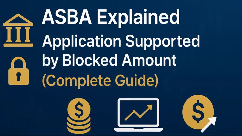 ASBA (Application Supported by Blocked Amount)
