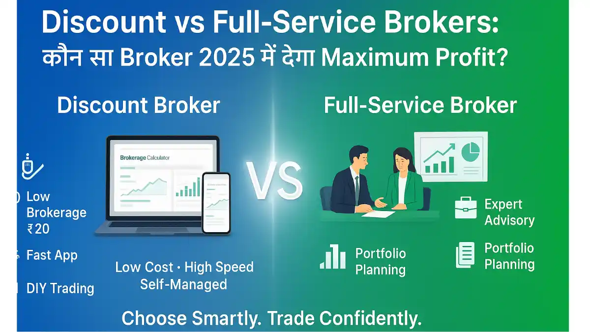 Discount Broker vs Full-Service Broker India 2025