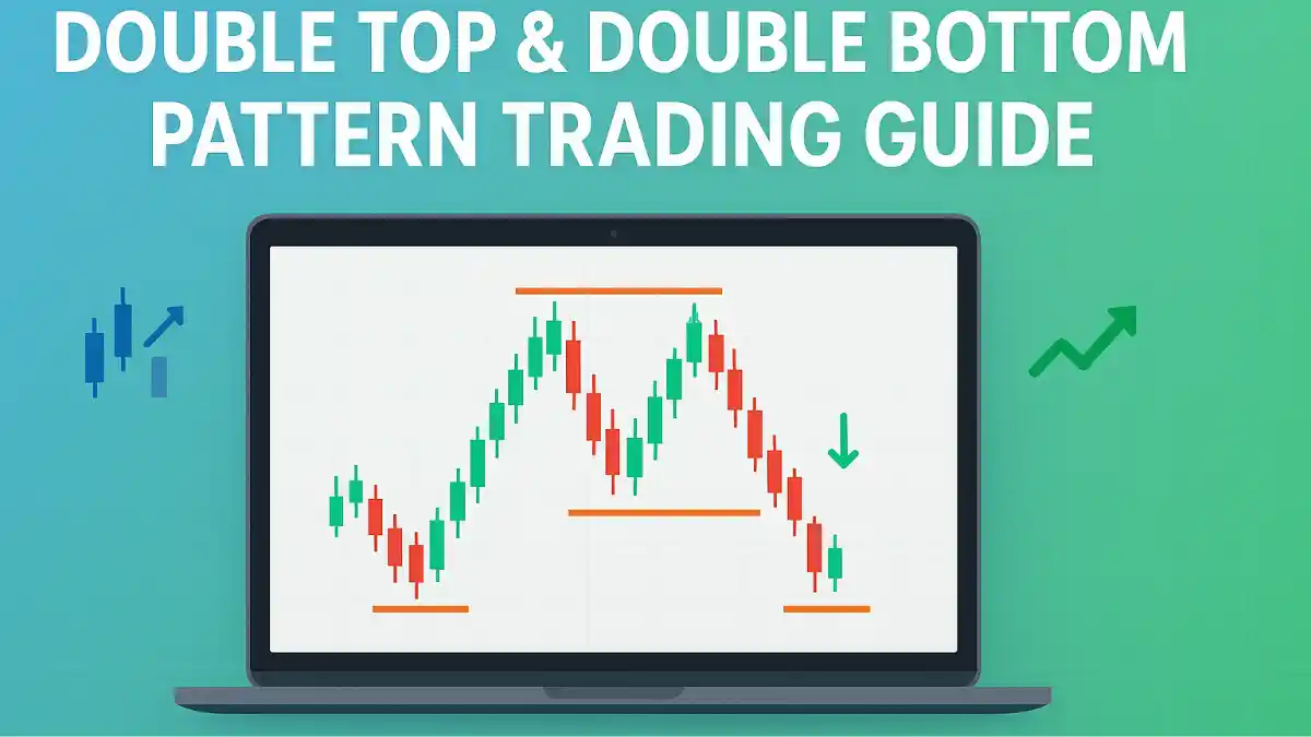 Double Top and Double Bottom Pattern Trading Guide